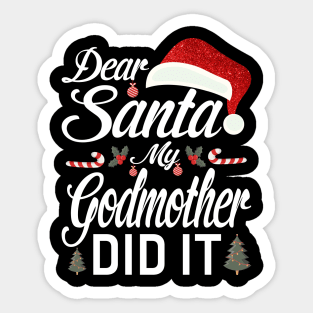 Dear Santa My Godmother Did It Funny Sticker